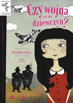 Czy wojna jest dla dziewczyn - Paweł Beręsewicz