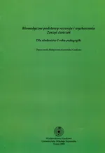 Biomedyczne podstawy rozwoju i wychowania Zeszyt ćwiczeń - Małgorzata Kamińska-Czakłosz