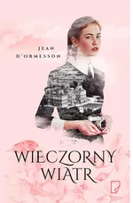 Wieczorny wiatr - d Ormesson Jean