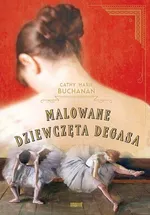 Malowane dziewczęta Degasa - Outlet - Buchanan Carhy Marie
