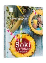 Soki i koktajle świata - Beata Pawlikowska
