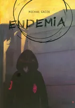 Endemia - Michał Gacek
