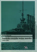 Japońsko-rosyjska wojna morska 1904-1905 - Tomasz Rogacki