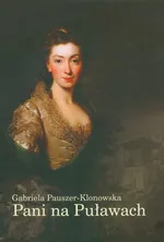 Pani na Puławach - Gabriela Pauszer-Klonowska