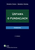 Ustawa o fundacjach Komentarz - Outlet - Henryk Cioch