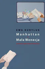 Manhattan i Mała Wenecja - Agnieszka Drotkiewicz