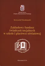 Zakładowy fundusz świadczeń socjalnych w szkole i placówce oświatowej - Krzysztof Stradomski