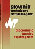 Słownik techniczny hiszpańsko-polski Dictionario tecnico espanol-polaco - Outlet