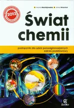 Świat chemii Podręcznik Zakres podstawowy - Iwona Maciejowska