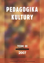Pedagogika kultury Tom III 2007 - Outlet