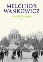 Anoda i katoda Tom 1 - Melchior Wańkowicz