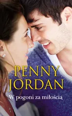 W pogoni za miłością - Penny Jordan