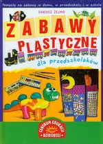 Zabawy plastyczne dla przedszkolaków - Dariusz Żejmo