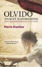 Olvido znaczy zapomnienie - Outlet - Maria Duenas