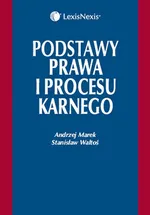 Podstawy prawa i procesu karnego - Andrzej Marek