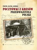 Pocztówki z Kresów przedwojennej Polski - Jamski Piotr Jacek