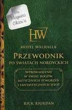 Hotel Walhalla Przewodnik po światach nordyckich - Rick Riordan