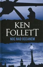 Noc nad oceanem - Ken Follett