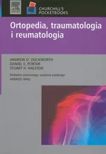 Ortopedia traumatologia i reumatologia - Duckworth Andrew D.