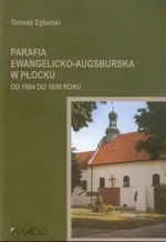 Parafia Ewangelicko-Augsburska w Płocku od 1804 do 1956 roku - Tomasz Cybulski