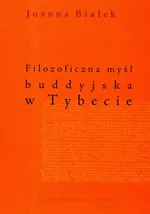 Filozoficzna myśl buddyjska w Tybecie - Joanna Białek
