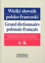 Wielki słownik polsko-francuski Tom 1 A-K - Elżbieta Pieńkos