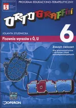 Ortograffiti 6 Zeszyt ćwiczeń Pisownia wyrazów z Ó i U - Jolanta Studnicka