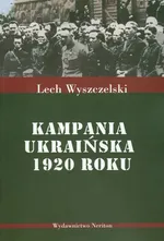 Kampania Ukraińska 1920 roku - Outlet - Lech Wyszczelski