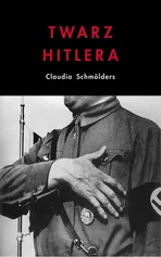Twarz Hitlera - Claudia Schmolders