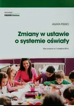 Zmiany w ustawie o systemie oświaty - Agata Piszko