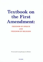 Textbook on the First Amendment: Freedom of speech and freedom of religion