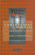 Epigrammatum liber Księga epigramatów - Maciej Sarbiewski