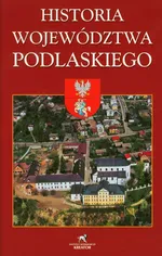 Historia Województwa Podlaskiego