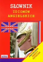 Słownik idiomów angielskich - Outlet - Anna Strzeszewska