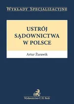 Ustrój sądownictwa w Polsce - Artur Żurawik