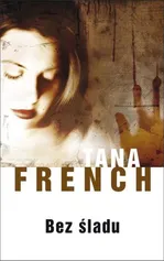 Bez śladu - Tana French