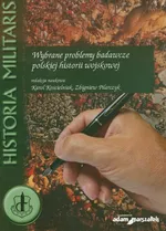 Wybrane problemy badawcze polskiej historii wojskowej
