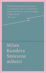 Śmieszne miłości - Outlet - Milan Kundera
