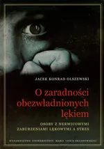 O zaradności obezwładnionych lękiem - Olszewski Jacek Konrad
