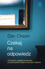 Czekaj na odpowiedź - Dan Chaon