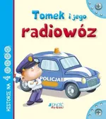 Tomek i jego radiowóz - tekst: Anastasia Zanoncelli; ilustracje: Stafania Scalone