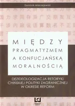 Między pragmatyzmem a konfucjańską moralnością - Outlet - Dominik Mierzejewski