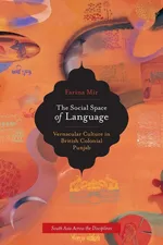 The Social Space of Language - Farina Mir