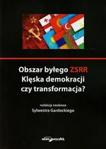 Obszar byłego ZSRR Klęska demokracji czy transformacja? - Outlet