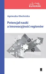 Potencjał nauki a innowacyjność regionów - Outlet - Agnieszka Olechnicka