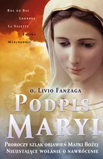 Podpis Maryi - Livio Fanzaga