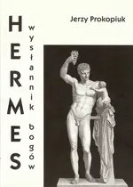 Hermes wysłannik bogów - Piotr Prokopiak