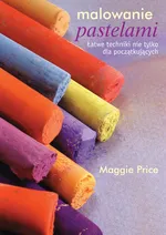 Malowanie pastelami - Maggie Price