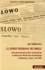 Ci, którzy przekonać nie umieją - Outlet - Jan Sadkiewicz