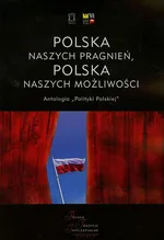 Polska naszych pragnień Polska naszych możliwości Tom 1 - Outlet - Małgorzata Bartyzel